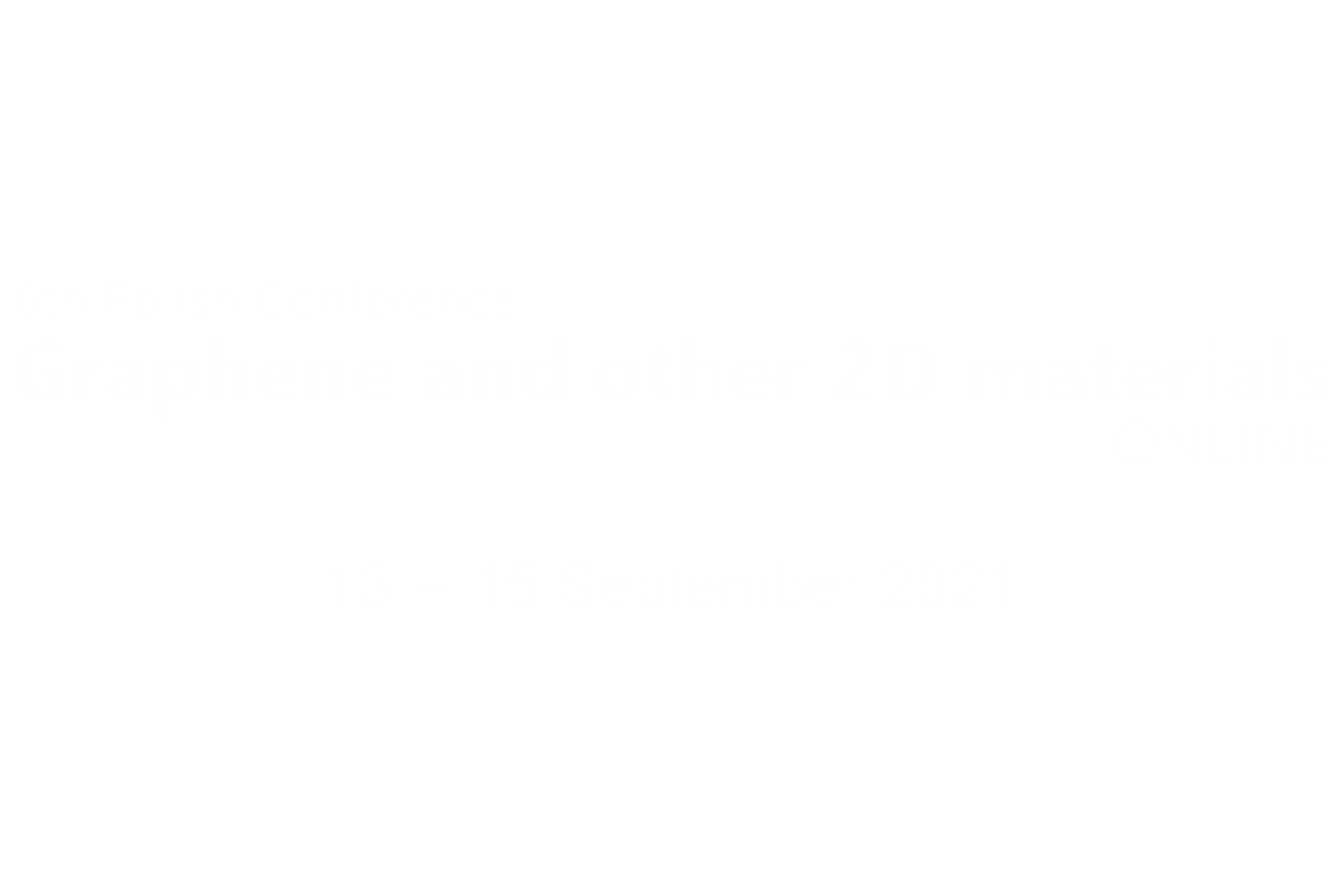 6th Polish Conference Graphene and other 2D materials